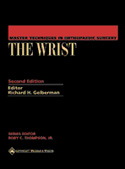 Master Techniques in Orthopaedic Surgery: The Wrist Hardbound  2/E