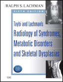 Taybi and Lachman's Radiology of Syndromes, Metabolic Disorders and Skeletal Dysplasias, 5th Edition
