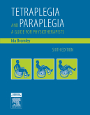 Tetraplegia and Paraplegia, 6th Edition - A Guide for Physiotherapists