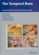 The Temporal Bone: A Manual for Dissection and Surgical Approaches