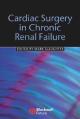 Cardiac Surgery in Chronic Renal Failure: Clinical Management And Outcomes : Clinical Management And Outcomes