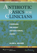 Antibiotic Basics for Clinicians Choosing the Right Antibacterial Agent Softbound(已缺書)