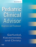 Pediatric Clinical Advisor, 2nd Edition - Instant Diagnosis and Treatment, Texbook, Website & PocketConsult Handheld