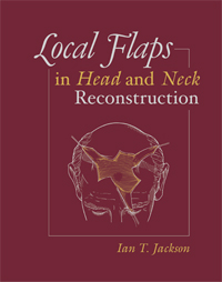 Local Flaps in Head and Neck Reconstruction, 2nd Edition