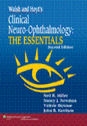 Walsh & Hoyt's Clinical Neuro-Ophthalmology: The Essentials Softbound