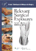 Master Techniques in Orthopaedic Surgery: Relevant Surgical Exposures Hardbound + Website