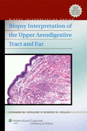Biopsy Interpretation of the Upper Aerodigestive Tract and Ear Hardbound + Access Code