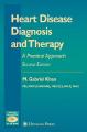 Heart Disease Diagnosis and Therapy: A Practical Approach (Book with e/Book PDA CD-ROM)