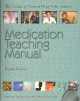 Medication Teaching Manual: The Guide to Patient Drug Information (Book with CD-ROM)