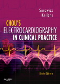 Chou's Electrocardiography in Clinical Practice, 6th Edition - Adult and Pediatric