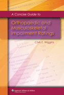 A Concise Guide to Orthopaedic and Musculoskeletal Impairment Ratings Softbound