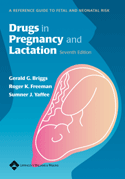 Drugs in Pregnancy and Lactation A Reference Guide to Fetal and Neonatal Risk Hardbound 8/E