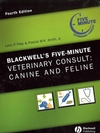 Blackwell's Five-Minute Veterinary Consult: Canine and Feline (Book with CD-ROM) 4/e 2008