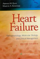 Heart Failure Pathophysiology, Molecular Biology, and Clinical Management  Hardbound 2/E 2009