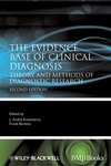 The Evidence Base of Clinical Diagnosis : Theory and Methods of Diagnostic Research 2/e 2009