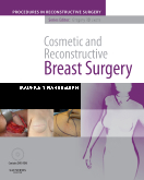 Cosmetic and Reconstructive Breast Surgery with DVD - A Volume in The Procedures in Reconstructive Surgery Series 2009