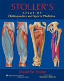 Stoller's Atlas of Orthopaedics and Sports Medicine 2008