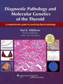 Diagnostic Pathology and Molecular Genetics of the Thyroid (Book with Access Code) 2009