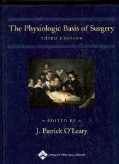 The Physiologic Basis of Surgery 3/E