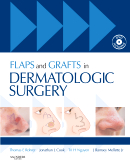 Flaps and Grafts in Dermatologic Surgery - Text with DVD