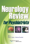 Neurology Review for Psychiatrists 2009