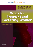 Drugs for Pregnant and Lactating Women (Book with Access Code) 2/E 2009