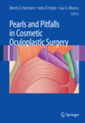 Pearls And Pitfalls in Cosmetic Oculoplastic Surgery 2009
