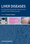 Liver Diseases : An Essential Guide for Nurses and Health Care Professionals