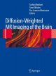 Diffusion-Weighted MR Imaging of the Brain 2/E