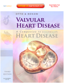 Valvular Heart Disease: A Companion to Braunwald's Heart Disease, 3rd Edition - Expert Consult - Online and Print