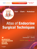Atlas of Endocrine Surgical Techniques - A Volume in the Surgical Techniques Atlas Series 2010