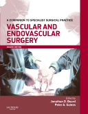 Vascular and Endovascular Surgery, 4th Edition - A Companion to Specialist Surgical Practice