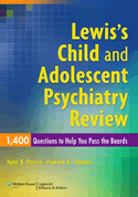 Lewis's Child and Adolescent Psychiatry Review: 1400 Questions to Help You Pass the Boards Softbound