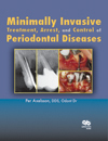 Minimally Invasive Treatment, Arrest, and Control of Periodontal Diseases