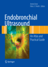Endobronchial Ultrasound An Atlas and Practical Guide