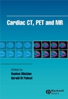 Cardiac CT, PET and MR