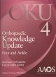 Orthopaedic Knowledge Update: Foot & Ankle 4 /E