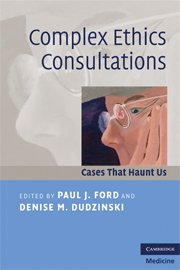 Complex Ethics Consultations Cases that Haunt Us