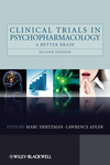 Clinical Trials in Psychopharmacology: A Better Brain, 2nd Edition 2010