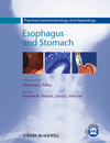 Practical Gastroenterology and Hepatology: Esophagus and Stomach 2010