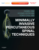 Minimally Invasive Percutaneous Spinal Techniques Expert Consult: Online and Print with DvD