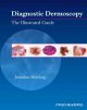 Diagnostic Dermoscopy: The Illustrated Guide 2010
