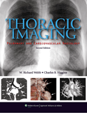 Thoracic Imaging: Pulmonary and Cardiovascular Radiology, Second Edition Hardbound  2011