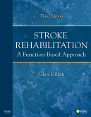 Stroke Rehabilitation, 3rd Edition A Function-Based Approach 2011