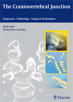 The Craniovertebral Junction  Diagnosis -- Pathology -- Surgical Techniques 2011