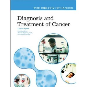 Diagnosis and Treatment of Cancer (The Biology of Cancer)