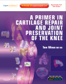 A Primer in Cartilage Repair and Joint Preservation of the Knee Expert Consult 2011