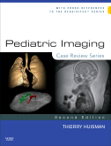 Pediatric Imaging, 2nd Edition Case Review Series 2011