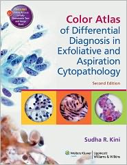 Color Atlas of Differential Diagnosis in Exfoliative and Aspiration Cytopathology 2/E