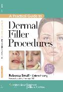 Practical Guide to Dermal Filler Procedures + Web Video 2012